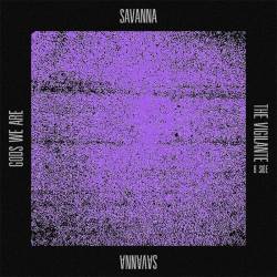 Savanna : Gods We Are